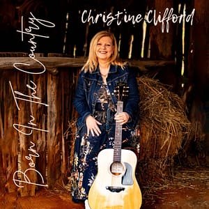 Christine Clifford - Born In The Country