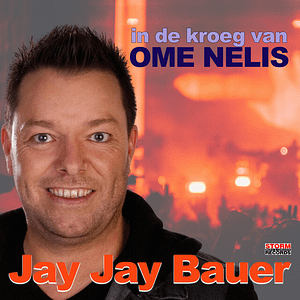 Jay Jay Bauer - In De Kroeg Van Ome Nelis